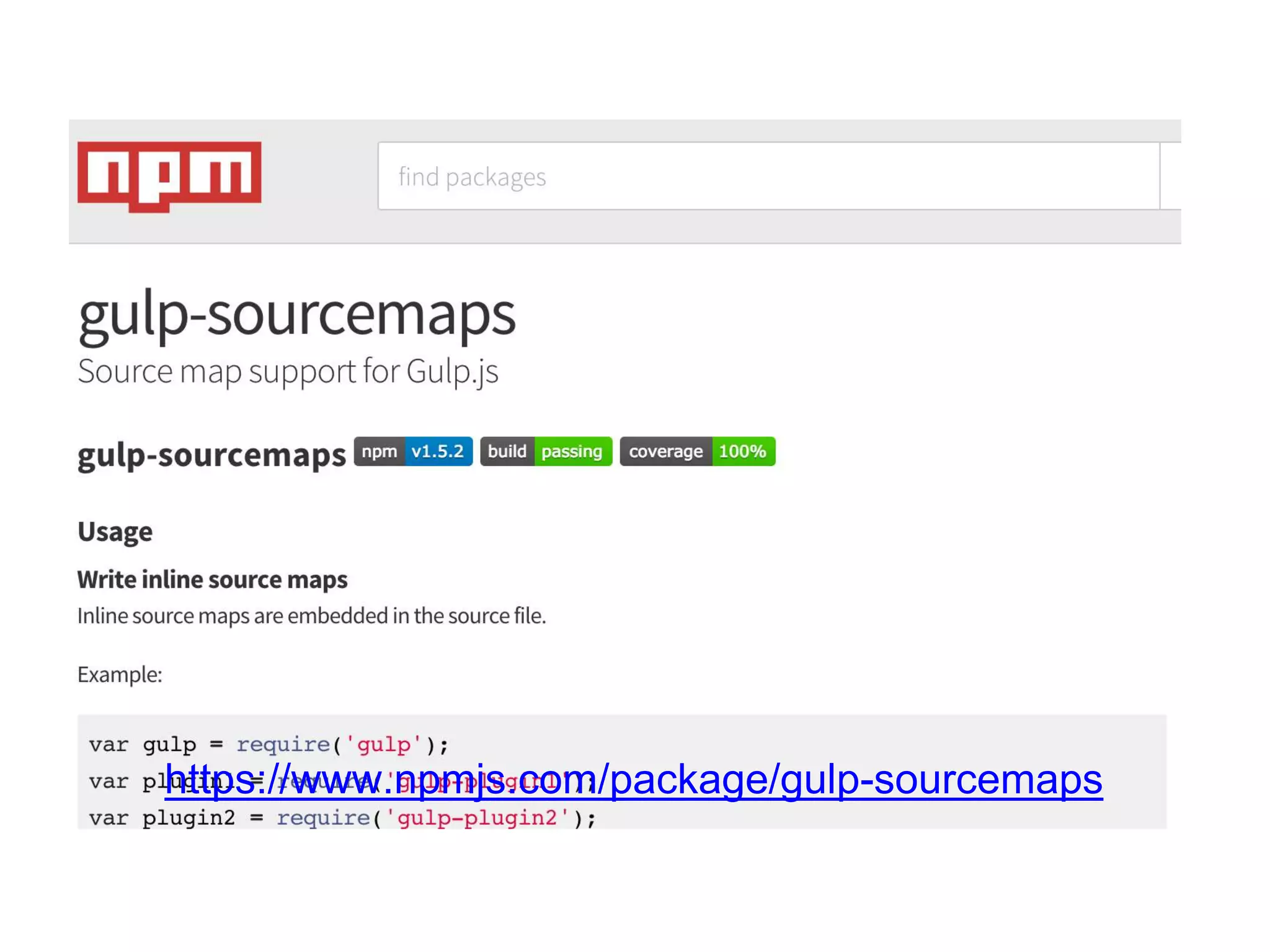  
https://www.npmjs.com/package/gulp-sourcemaps 
 