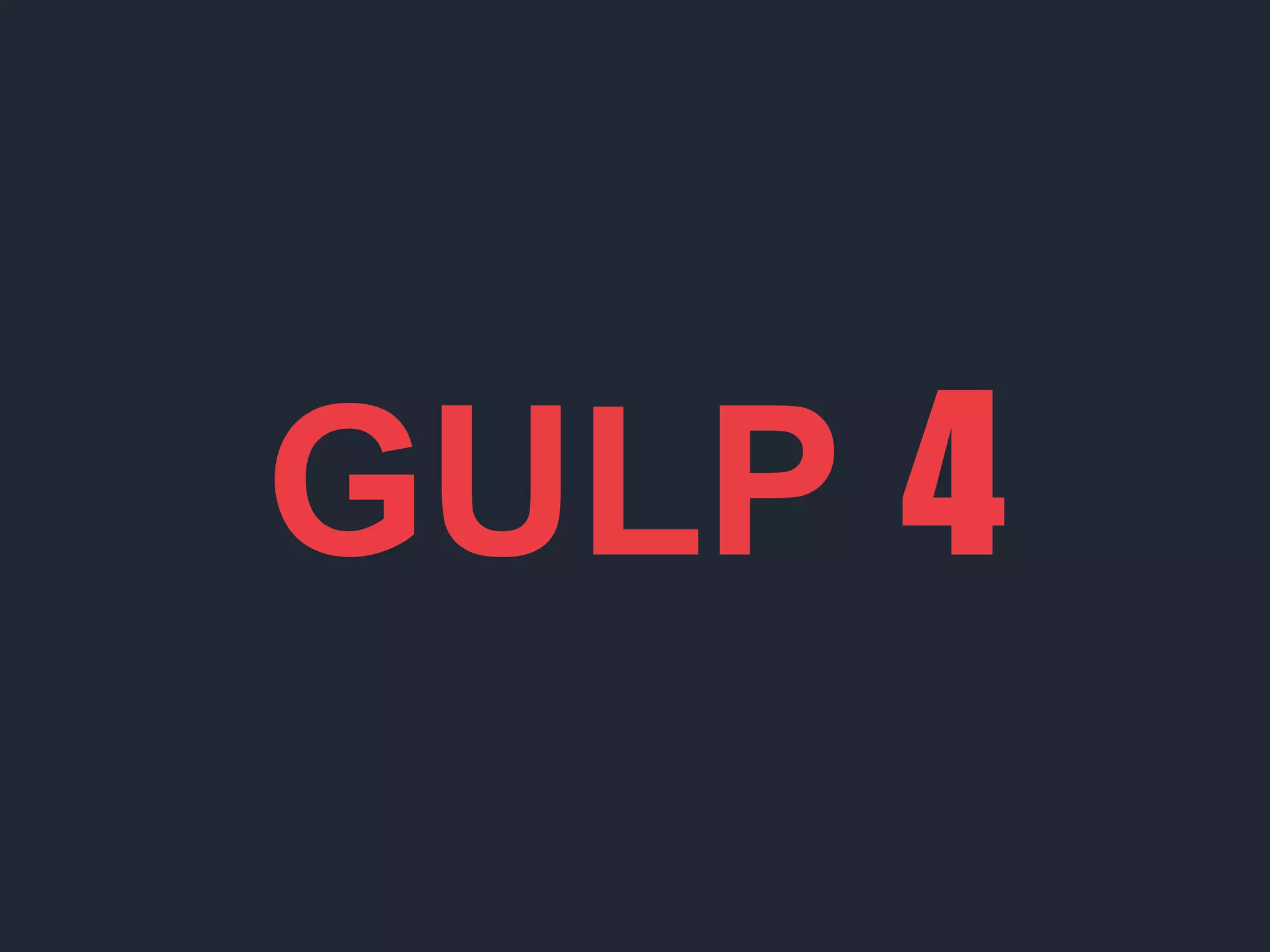 GULP4
 