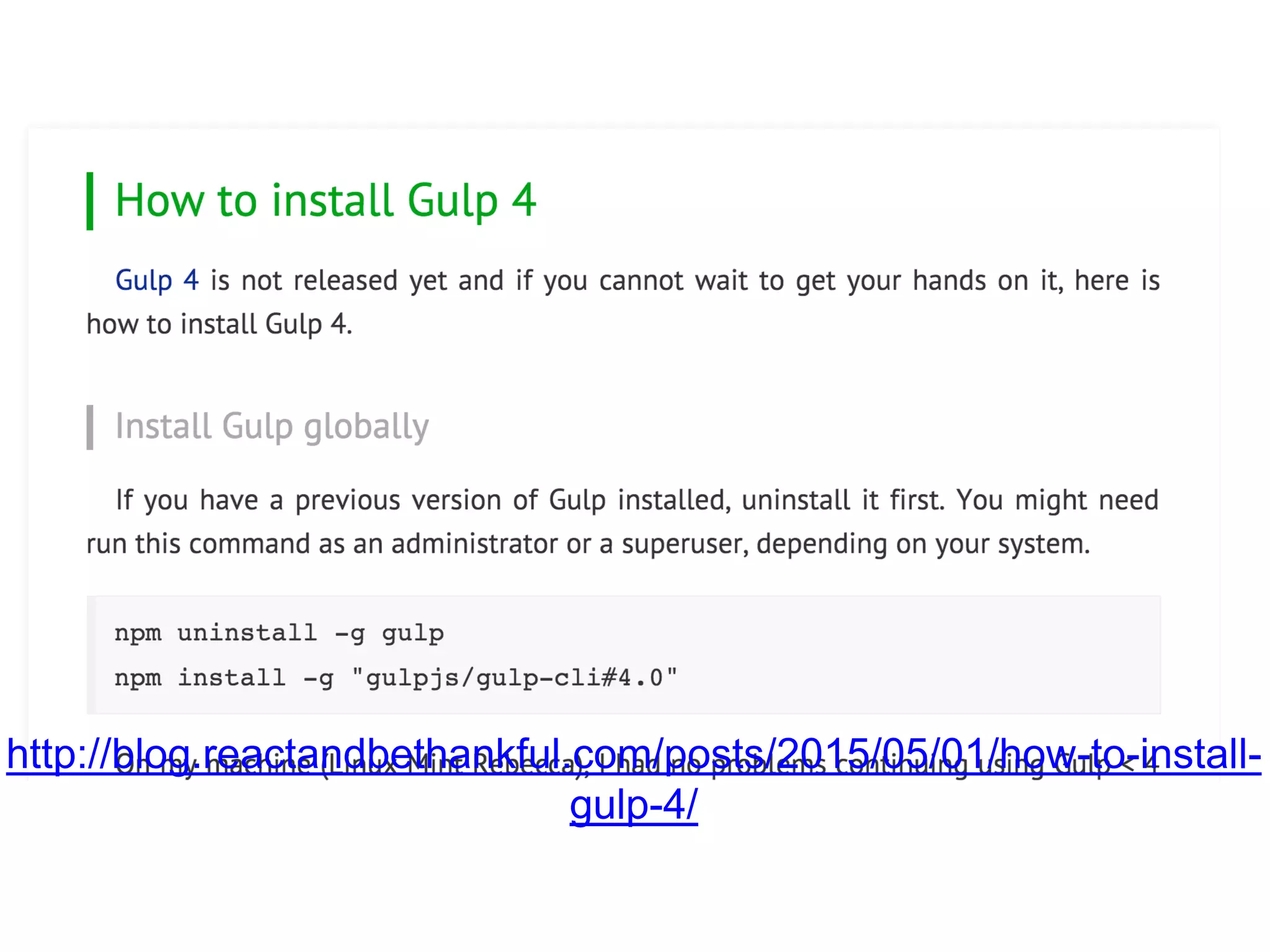  
http://blog.reactandbethankful.com/posts/2015/05/01/how-to-install-gulp-4/ 
 