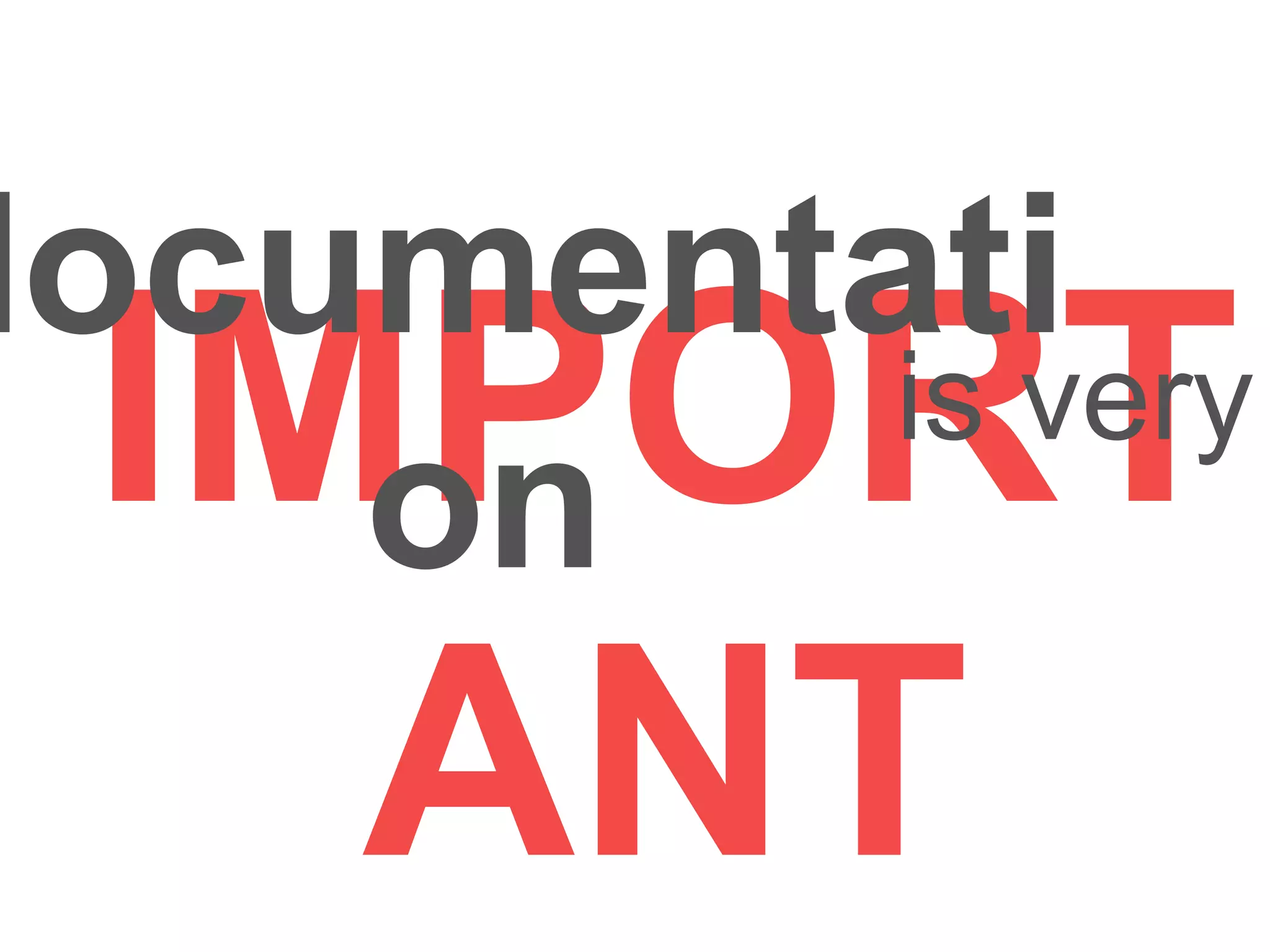 IMPORTANT
documentationis very
 