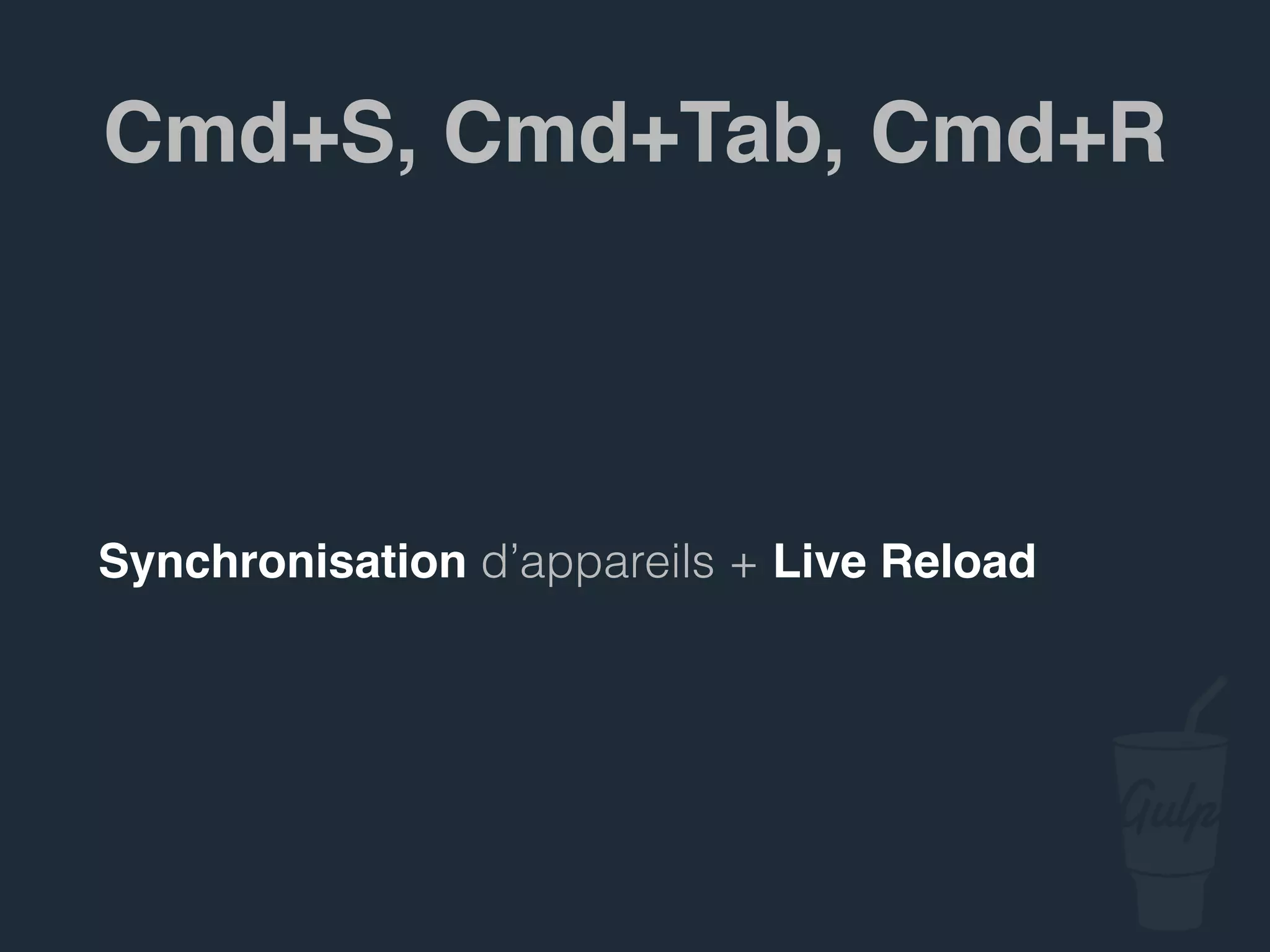 gulpﬁle.js
var gulp = require('gulp'), …
gulp.task('sass', function () {
gulp.src('src/scss/*.scss')
.pipe(sass())
.pipe(gulp.dest('public/assets/css'))
.pipe(browserSync.stream());
});
 