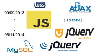 09/09/2013 
. 
. 
. 
05/11/2014 
 