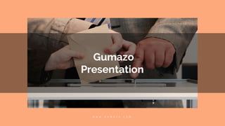 Gumazo
Presentation
W W W . G U M A Z O . C O M
 