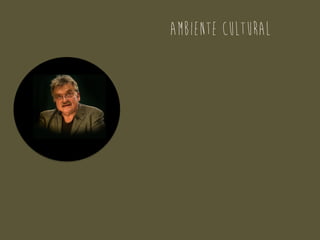 AMBIENTE CULTURAL
 