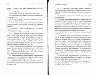 200 H AN S ULR ICH GUM BRECHT Produção de Presença 201
prefacio a 171e Athlete's Body, Stanf ord Hum anities R eview 6.2 (1998):
vu-xn .
IO Ó. NANCY, Birth to Presence, p. 6.
107. GADAMER, Hermeneutik, Âsthetik, Praktische Philosophie.
108. LUHMANN, Niklas. Die Kunst der Gesellschajt. Frankfurt a/M,
1995 , esp. p. 30ss. e 41.
109. Cf. O meu artigo "Die Stirnm en von Argentiniens Leichen".
In: Merkur 499 (1990): 715-728.
IIO. Esse é um dos aspec tos em que a minha própria reflexão sobre
a experiência estética mais se aproxima da obra de SEEL, Âs thetik des
Erscheinens.
III . HEIDEGGER ,"Origi n of the Work ofArt", p. 71; itálicos no
original (ver nota anterior).
1I2. Ibidem, p. 42 (itálicos no original).
lI3 . Cf. GUMBRECHT, Hans Ulrich . "O n the Beaury of Team
Sports" . In: New Literary History 30 (Spring 1999): 351-3 72; e ibidem,
"A forma da violência: Em louvor da beleza atlética" . In: Maisl, su-
plemento cultural do jorna l Folha de S. Paulo, 11 de Março, 200 1, que
serviu de base para um pequeno livro sobre bele za atlética, intitulado
Lob des Sports. Frankfurt a/ Mo da beleza atlética.Trad.de Fernanda
Ravagnani. São Paulo: Companhia das Letras, 2007].
1I4. Sobre a questão do impacto violento que o ritmo de um texto
impresso pode ter nos leitores,ver GUMBRECHT, Hans Ulrich. "Louis
-Ferdinand Céline und die Frage, ob literarische Prosa gewaltsam sein
kann". In: GR IMMINGER, Rolf (org.) Kunst Macht Gewalt: Der ãsthe-
tische Ot: derAggressivitiit. Munique, 2000, p. 127-1 42.
lI 5. George s Bataille era viciado nessa estru tura argume ntativa.Ver
"L'Apprenti sorcier". In: HOLLlER, Denis (org.) Le Col/ege de Sociologie
(1937- 1979). Paris, 1979, p. 36-59, esp. p. 40, 59.
II Ó. HEIDEGGER, Martin. "T he Age of the World Picture". In:
ibidem, The Question Concerning Technology and Other Essays.NovaYork,
1977, p. 115- 154.
,-
II7. Cf. GUMBRECHT, Hans Ul rich. "Prásenz. Gelassenheit:
Über Federico Garcia Lorcas 'Poeta en NuevaYork' und die Schwie-
rigkeit , hcute eine Asthetik zu denken". In: Merkur 594-95 (1998):
808-825.
lI8. Nesse ponto respondo a uma discussão com o meu colega
Hermann Dõtsch.
I 19 . R einhart Koselleck detecta a ascensão e a queda dessa pro-
messa desde o final do século XVII no seu artigo " H istoria magistra
vitae: Über die Aufiõ sung desTopos im H or izont neuzeitlich bewegter
Geschichte", In: Vergangene Z ukunJt z ur Semantik geschichtlicher Z eiten.
Frankfurt a/ M, 1979, p. 38-67 [Futuro passado:contribuição à semântica dos
tempos históricos.Trad. de W ilma Patri cia Maas e Carlos Almeida Pereira.
Rio de Janeiro: Contraponto e Editora da PUC-Rio,2006].
120. Cf. LUHMANN, Niklas. Obseruations on Modernity, Stanford,
1998, p. 44-62.
12 I. Nesse ponto, minha argu mentação baseia-se fortemente na
obra de Reinhart Koselleck. Ver as versões inglesas dos seus livros:
Future's PastoC ambridge, Mass., 1991 e The Practice of Conceitual History:
Timiny History, Spacing Concepts.Stanford, 2002. Sobre minhas tentativas
de levar mais longe o pensamento de Koselleck, ver GUMBREC HT,
Hans Ulrich. "Die Gegenwart wird (immer) breiter". In: Mereur 629-
30 (2001):769-784; "Space Reemerging: Five Short R eflections on the
Concepts 'Postmodern ity' and 'Globalization'''. In: HERLlNGHAUS,
He rmann (org.) Postmodernidad y globalización. Pittsburgh, 2003; e, so-
bretudo, o capítulo After Learning from History. In: GUMBRECHT, III
1926 (ver nota anterior).
12 2. Para uma versão mais pormenorizada do argumento que se
segue, ver "H istorical Representation and Life World", pt. 2 de GUM-
BRECHT, Making Sense in Life and Literature, p. 33-75.
123 . Ver PEARSON, Mike & HANKS, Michael (orgs.) Theater/Ar-
cheology. N ovaYork, 2001; o conceito de "teatro" aparece pela dimensão
espacial da relação com o passado.
 