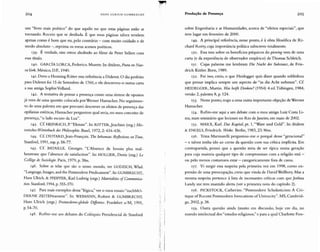 204 HANS ULRI CH GUM BREC H T Produção de Presença 2°5
um "livro mais poético" do que aquilo no que estas páginas estão se
tornando. Receio que se desiluda. É que essas páginas talvez revelem
apenas como é bom que eu, pelo contrário - com muito cuidado e de
modo absoluto - , reprima os meus acessos poéticos.
139· É verdade, sim: estou aludindo ao filme de Peter Sellers com
esse título.
140 . GARCÍA LORCA, Federico. Muerte. In: ibidem, Poeta en Nue-
vaYork. México, D.E, 1940.
141.Devo a Henning Ritter essa referência a Diderot. O dia perfeito
para Diderot foi 15 de Setembro de 1760, e ele descreveu-o numa carta
a sua amiga Sophie Volland.
142. A tentativa de pensar a presença como uma síntese de opostos
já vem de uma questão colocada por Werner Hamacher. No seguimen-
to de uma palestra em que pro curei descrever os efeitos de presença das
epifanias estéticas, Hamacher perguntou qual seria, no meu con ceito de
presença,"o lado escuro da Lua".
143· Cf. HEINRI CH, P. "Ekstase". In: RITTER,joachim (org.) His-
torisches Wõrtetbuch der Philosophie. Basel, 1972, 2: 434-436.
144· C f. LYOTARD,jean-François. The lnhuman: Reflecüons on Time.
Stanford, 1991, esp.p. 58-77.
145· Cf. BATAILLE, Georges. "L'Absence de besoin plus mal-
heureuse que l'absence de satisfacrion". In: HOLLIER , Denis (org.) Le
Collêge de Sociologie. Paris, 1979, p. 38ss.
146. Sobre as telas que são o nosso mundo, ver GODZICH, Wlad.
"Language, Irnages, and the Postmodern Predicament ", In:GUMBRECHT,
Hans Ulrich. & PFEIFFER, Karl Ludwig (orgs.) Materialities cf Communica-
tion.Stanford, 1994, p.355-370.
147· Para mais exemplos dessa "lógica,"ver o meu ensaio "nachMO-
DERNE ZEITENraeume". In: WEIMANN, Robert & GUMBRECHT,
Hans Ulrich (orgs.) Postmoderne-globale DijJerenz. Frankfurt a/M, 1991,
p.54-70.
148. R efiro-me aos debates do Colóquio Presidencial de Stanford
sobre Engenharia e as Humanidades, acerca de "efeitos especiais", que
teve lugar em fevereiro de 2000.
149. A principal referência, nesse ponto, é à obra filosófica de Ri-
chard R orty, cuja importância política subscrevo totalmente.
ISO. Essa tese sobre os beneficios psíquicos do piercing vem de uma
carta (e da experiência de observador empírico) de Thomas Schleich.
151. Cujas palavras me lembram Die Nacht der Substanz , de Frie-
drich Kittler. Bern, 1989.
152. Foi isso, creio, o que Heidegger quis dizer quando sublinhou
que pensar implica sempre um aspecto de "in die Acht nehmen". Cf.
HEIDEGGER, Martin, Was heifJt Denken? (1954) 4.ed.Tübingen, 1984 ,
versão 2, palestra 8, p. 124.
153. Nesse ponto, reajo a uma outra importante objeção de Werner
Hamacher.
154. Refiro-me aqui a um debate com o meu amigo Luiz Costa Li-
ma, num seminário que lecionei no Rio de janeiro, em maio de 2002.
ISS. MARX, Karl. Das Kapital, pt. 1,"Ware und Geld". In: ibidem
& ENGELS, Friedrich. I#rke. Berlin, 1983,23: 86ss.
156. Trina Marmarelli perguntou-me o porquê desse "geracional"
- e talvez tenha ido ao cerne da questão com sua crítica implí cita. Em
contrapartida, pensei que a questão teria de ser típica numa geração
para cuja maioria qualquer tipo de compromisso com a religião está -
ou pelo menos costumava estar - categori camente fora de causa.
157. Vi surgir essa suspeita pela primeira vez em 1998, como ex-
pressão de uma preocupação, creio que vinda de David Wellbery. Mas a
mesma suspeita pertence à lista de incessantes críticas com que joshua
Landy me tem mantido alerta (ver a primeira nota do capítulo 2).
158. PICKSTOCK, Catherine. "Postmodern Scholasticism: A Cri-
tique ofRecent Postmodern Invocations of Univocity" . MS, Cambrid-
ge, 2002, p. 38.
159. O utra questão ainda (muito em discussão, hoje em dia, no
mundo int electual dos"estudos religiosos," e para a qual Charlotte Fon-
 