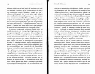 152 HANS ULRICH G U M B R EC H T Produção de Presença 153
ilusões de tais percepções. Esse desejo de presentificação pode
estar associado à estrutura de um presente amplo, no qual já
não sentimos que estamos "deixando o passado para trás" e
o futuro está bloqueado. Um presente assim amplo acabaria
por acumular diferentes mundos passados e os seus artefatos
numa esfera de simultaneidade. Uma possibilidade suplemen-
tar (mais do que alternativa) de explicar a alteração na nossa
relação com o passado pode propor que ainda está para surgir
uma nova cultura histórica - correspondente a esse novo cro-
nótopo -, e que um nível muito básico (talvez meta-histórico)
do nosso fascínio com o passado está se tornando visível.122
Se quisermos compreender melhor esse fascínio básico (na
tradição alemã, dir-se-ia "antropológico") pelo passado, um
bom ponto de partida será o conceito fenomenológico de
"mundo-da-vida". Sob a designação mundo-da-vida,Edmund
Husserl propõe reunir a totalidade das operações intelectuais
e mentais que esperamos que todos os seres humanos de to-
das as culturas e de todos os tempos possam (sejam capazes
de) fazer. Os "mundos cotidianos" historicamente específicos
podem, então, ser analisados como seleções múltiplas de uma
série de possibilidades que o mundo-da-vida disponibiliza.
Uma das características mais surpreendentes do mundo-da-
vida - pelo menos desde a perspectiva do nosso argumento
- é a capacidade humana geral de imaginar operações mentais
e intelectuais que a mente humana não é capaz de realizar.
Em outras palavras: faz parte do conteúdo do nosso mundo-
da-vida imaginar - e desejar - capacidades que estão além das
fronteiras do mundo-da-vida. Os atributos com que as dife-
rentes culturas dotaram seus deuses - onisciência, eternidade,
onipresença ou força excepcional- são um reduto dessas ima-
ginações. Se afirmarmos, com base nessa reflexão, que aquilo
que imaginamos estar além das fronteiras do mundo-da-vida
virá a constituir objetos - meta-historicamente estáveis - de
desejo, podemos especular que diferentes desejos de atravessar
as fronteiras do mundo-da-vida em direções diferentes podem
originar diferentes correntes básicas de energia que conduzi-
rão todas as culturas historicamente específicas. A dupla limi-
tação temporal da vida humana pelo nascimento e pela morte,
por exemplo, criará o desejo de atravessar essas duas fronteiras
do mundo-da-vida, e a metade desse desejo será mais especi-
ficamente a vontade de atravessar a fronteira do nosso nasci-
mento - em direção ao passado. Esse mesmo desejo motivará
todas as culturas históricas, historicamente específicas, como
uma força subterrânea. O objeto desse desejo subjacente a to-
das as culturas históricas, historicamente específicas, seria a pre-
sentificaç ão do passado, ou seja, a possibilidade de "falar" com os
mortos ou de "tocar" os objetos dos seus mundos.
Dizer, como fiz, que tais camadas "profundas" do mundo-
da-vida da cultura humana podem se fazer visíveis em mo-
mentos históricos que estão entre culturas cotidianas histo-
ricamente específicas - por exemplo, entre o término de um
"tempo histórico" e a emergência de uma cultura histórica
que correspondesse ao nosso largo presente - não implica que
sejam rudimentares as técnicas que desenvolvemos na satisfa-
ção desses desejos básicos - um deles, o desejo de presentifi-
cação. Não há razão para que os romances históricos ou os
filmes de época que permitem efeitos de presentificação sejam
menos complexos que romances e filmes que procurem de-
monstrar que é possível aprender com a história. Mas de que
modos gerais as técnicas que usamos para presentificar o pas-
 