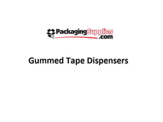 Gummed tape dispensers