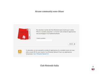 27
Club Nintendo Italia
Alcune community sono chiuse
 