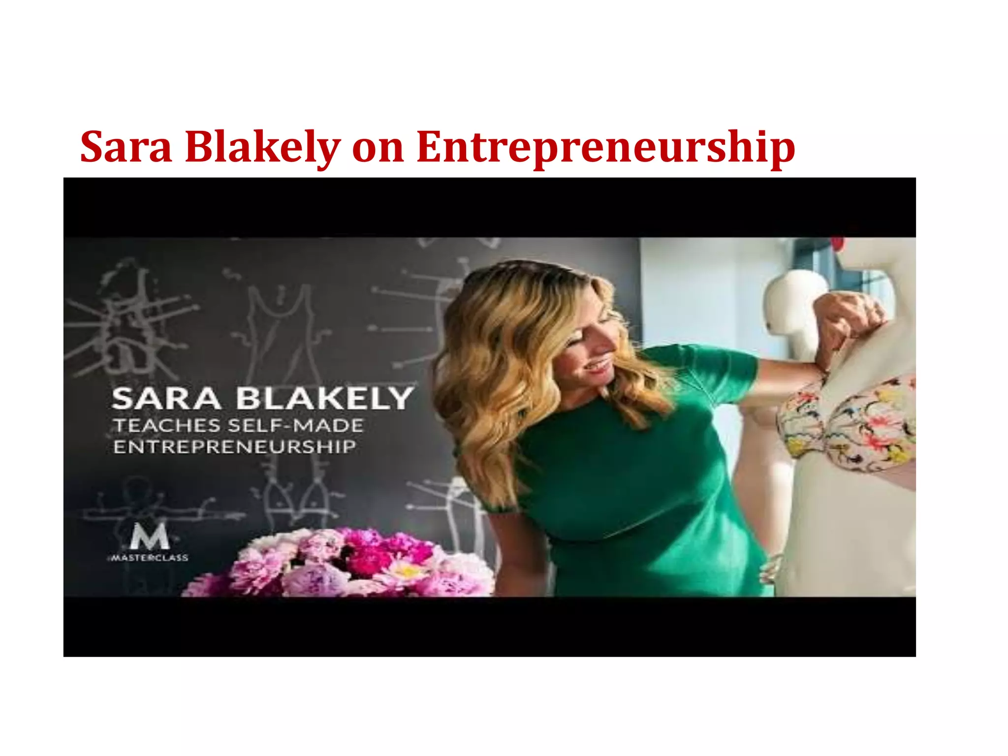 Sara Blakely on Entrepreneurship
 