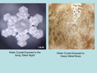 Water Crystal Exposed to  Heavy Metal Music Water Crystal Exposed to the  Song “Silent Night” 