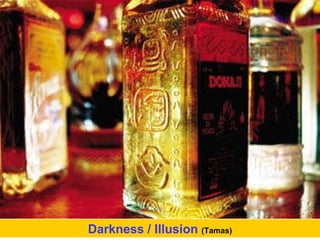 Darkness / Illusion   (Tamas) 