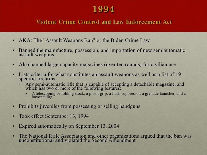 the violent crime control and law enforcement act in september 13 1994 The law at issue was the sweeping violent crime control and law enforcement act of 1994, which provided funding for tens of thousands of community police officers and drug courts, banned certain. the violent crime control and law enforcement act in september 13 1994 The law at issue was the sweeping violent crime control and law enforcement act of 1994, which provided funding for tens of thousands of community police officers and drug courts, banned certain.