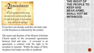 If you have not already, read this out loud, read
it with the pause as indicated by the comma.

The tenets and doctrine of the Historic Christian
Church speak of the covenantal agreements
between God and man. A covenant is an
agreement; a contract with the right to be
accepted or rejected. Within the pages of Holy
Scripture God makes an offer to mankind:
 