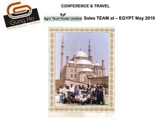 CONFERENCE & TRAVELJUNE 29 2010 SALES TEAM “TOOFAN” REAGIONAL  QUARTER  MEET NAINITALADVENTURE ACTIVITIES AFTER THE CONFERENCE