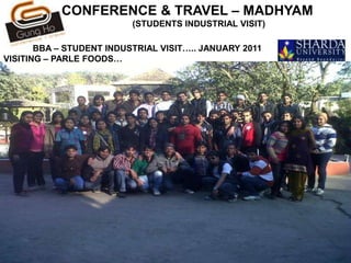 MAADHYAMFOR STUDENTS & UPCOMING PROFESSIONALS PROFESSIONAL COLLEGES INDUSTRIAL VISITS