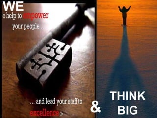 WE THINK BIG& 