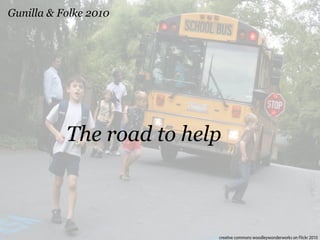 The road to help Gunilla & Folke 2010 