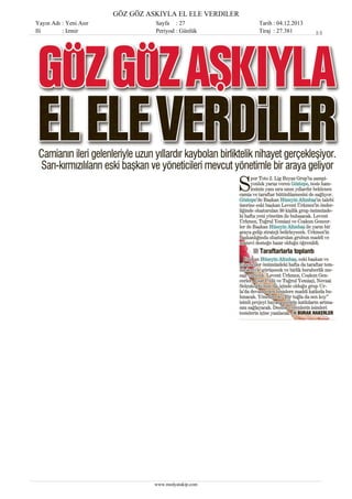 GÖZ GÖZ ASKIYLA EL ELE VERDILER
Yayın Adı : Yeni Asır
Ili
: Izmir

Sayfa : 27
Periyod : Günlük

www.medyatakip.com

Tarih : 04.12.2013
Tiraj : 27.381

1/1

 