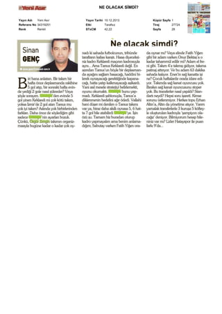 NE OLACAK SİMDİ?
Yayın Adı
Yeni Asır
Referans No 34319251
Renk
Renkli

Yayın Tarihi 10.12.2013
Etki
Tarafsız
STxCM
42,22

Küpür Sayfa 1
Tiraj
27724
Sayfa
28

 