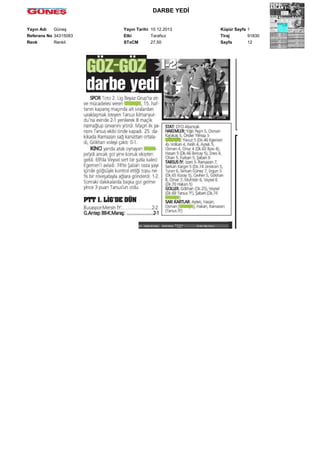 DARBE YEDİ
Yayın Adı
Güneş
Referans No 34315083
Renk
Renkli

Yayın Tarihi 10.12.2013
Etki
Tarafsız
STxCM
27,50

Küpür Sayfa 1
Tiraj
91830
Sayfa
12

 