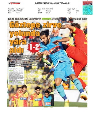 GÖZTEPE ZİRVE YOLUNDA YARA ALDI
Yayın Adı
Ege Telgraf
Referans No 34305286
Renk
Renkli

Yayın Tarihi 10.12.2013
Etki
Tarafsız
STxCM
348,06

Küpür Sayfa 1
Tiraj
6000
Sayfa
16

 