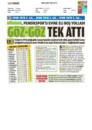 GÖZ GÖZ TEK ATTI
Yayın Adı
Fotomaç
Referans No 34457660
Renk
Renkli

Yayın Tarihi 15.12.2013
Etki
Tarafsız
STxCM
95,56

Küpür Sayfa 1
Tiraj
190159
Sayfa
4

 