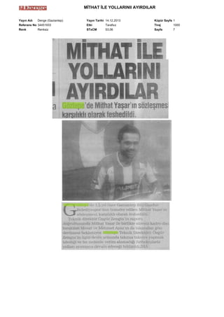 MİTHAT İLE YOLLARINII AYIRDILAR
Yayın Adı
Denge (Gaziantep)
Referans No 34451933
Renk
Renksiz

Yayın Tarihi 14.12.2013
Etki
Tarafsız
STxCM
53,06

Küpür Sayfa 1
Tiraj
1000
Sayfa
7

 