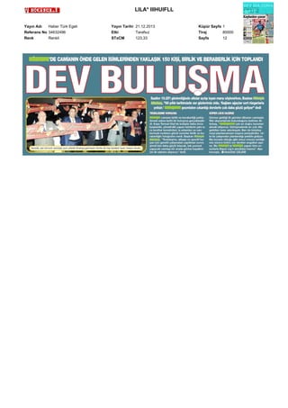 LILA* IIIHUIFLL
Yayın Adı
Haber Türk Egeli
Referans No 34632496
Renk
Renkli

Yayın Tarihi 21.12.2013
Etki
Tarafsız
STxCM
123,33

Küpür Sayfa 1
Tiraj
80000
Sayfa
12

 