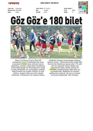 GÖZ GÖZ'E 180 BİLET
Yayın Adı
Posta Ege
Referans No 34614869
Renk
Renkli

Yayın Tarihi 21.12.2013
Etki
Tarafsız
STxCM
55,56

Küpür Sayfa 1
Tiraj
36821
Sayfa
15

 