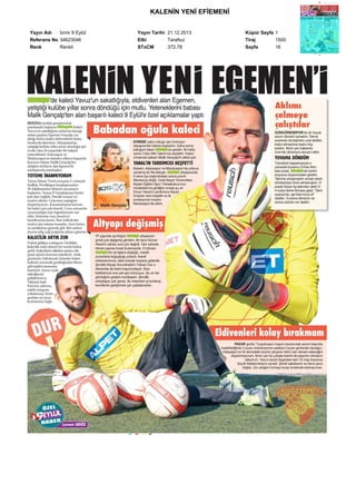 KALENİN YENİ EFİEMENİ
Yayın Adı
İzmir 9 Eylül
Referans No 34623046
Renk
Renkli

Yayın Tarihi 21.12.2013
Etki
Tarafsız
STxCM
372,78

Küpür Sayfa 1
Tiraj
1500
Sayfa
16

 