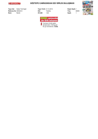 GÖZTEPE CAMİASINDAN DEV BİRLİK BULUŞMASI
Yayın Adı
Haber Türk Egeli
Referans No 34632412
Renk
Renkli

Yayın Tarihi 21.12.2013
Etki
Tarafsız
STxCM
1,94

Küpür Sayfa 1
Tiraj
80000
Sayfa
1

 