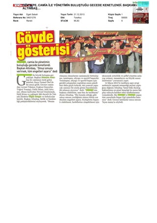 GÖZTEPE, CAMİA İLE YÖNETİMİN BULUŞTUĞU GECEDE KENETLENDİ. BAŞKAN ALTINBAŞ,...
Yayın Adı
Egeli Sabah
Referans No 34631276
Renk
Renkli

Yayın Tarihi 21.12.2013
Etki
Tarafsız
STxCM
95,83

Küpür Sayfa 1
Tiraj
55000
Sayfa
9

 