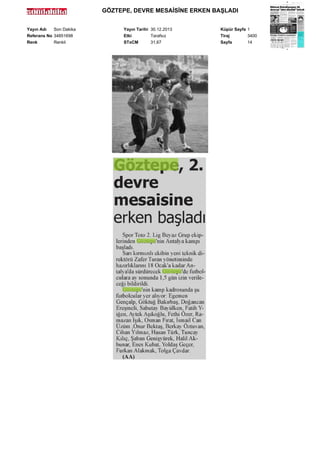 GÖZTEPE, DEVRE MESAİSİNE ERKEN BAŞLADI
Yayın Adı
Son Dakika
Referans No 34851698
Renk
Renkli

Yayın Tarihi 30.12.2013
Etki
Tarafsız
STxCM
31,67

Küpür Sayfa 1
Tiraj
3400
Sayfa
14

 