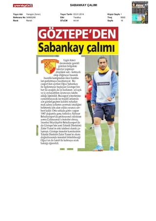 SABANKAY ÇALIMI
Yayın Adı
Yenigün (İzmir)
Referans No 34965248
Renk
Renkli

Yayın Tarihi 03.01.2014
Etki
Tarafsız
STxCM
44,44

Küpür Sayfa 1
Tiraj
9500
Sayfa
16

 