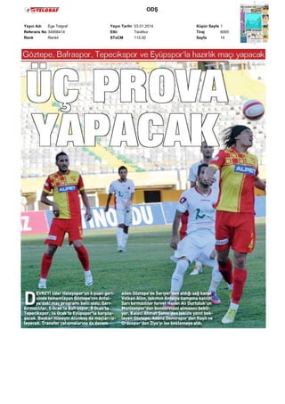 ODŞ
Yayın Adı
Ege Telgraf
Referans No 34956414
Renk
Renkli

Yayın Tarihi 03.01.2014
Etki
Tarafsız
STxCM
115,00

Küpür Sayfa 1
Tiraj
6000
Sayfa
14

 