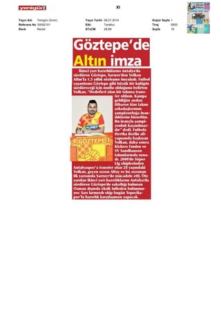 XI
Yayın Adı
Yenigün (İzmir)
Referans No 35092101
Renk
Renkli

Yayın Tarihi 08.01.2014
Etki
Tarafsız
STxCM
28,89

Küpür Sayfa 1
Tiraj
9500
Sayfa
16

 