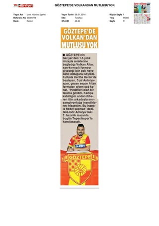 GÖZTEPE'DE VOLKANDAN MUTLUSUYOK
Yayın Adı
İzmir Hürriyet (şehir)
Referans No 35089778
Renk
Renkli

Yayın Tarihi 08.01.2014
Etki
Tarafsız
STxCM
26,94

Küpür Sayfa 1
Tiraj
75000
Sayfa
11

 