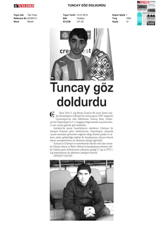 TUNCAY G?Z DOLDURDU
Yay?n Ad?
Tek Y?ld?z
Referans No 35160711
Renk
Renkli

Yay?n Tarihi 10.01.2014
Etki
Tarafs?z
STxCM
151,39

Kpr Sayfa 1
Tiraj
1000
Sayfa
12

 