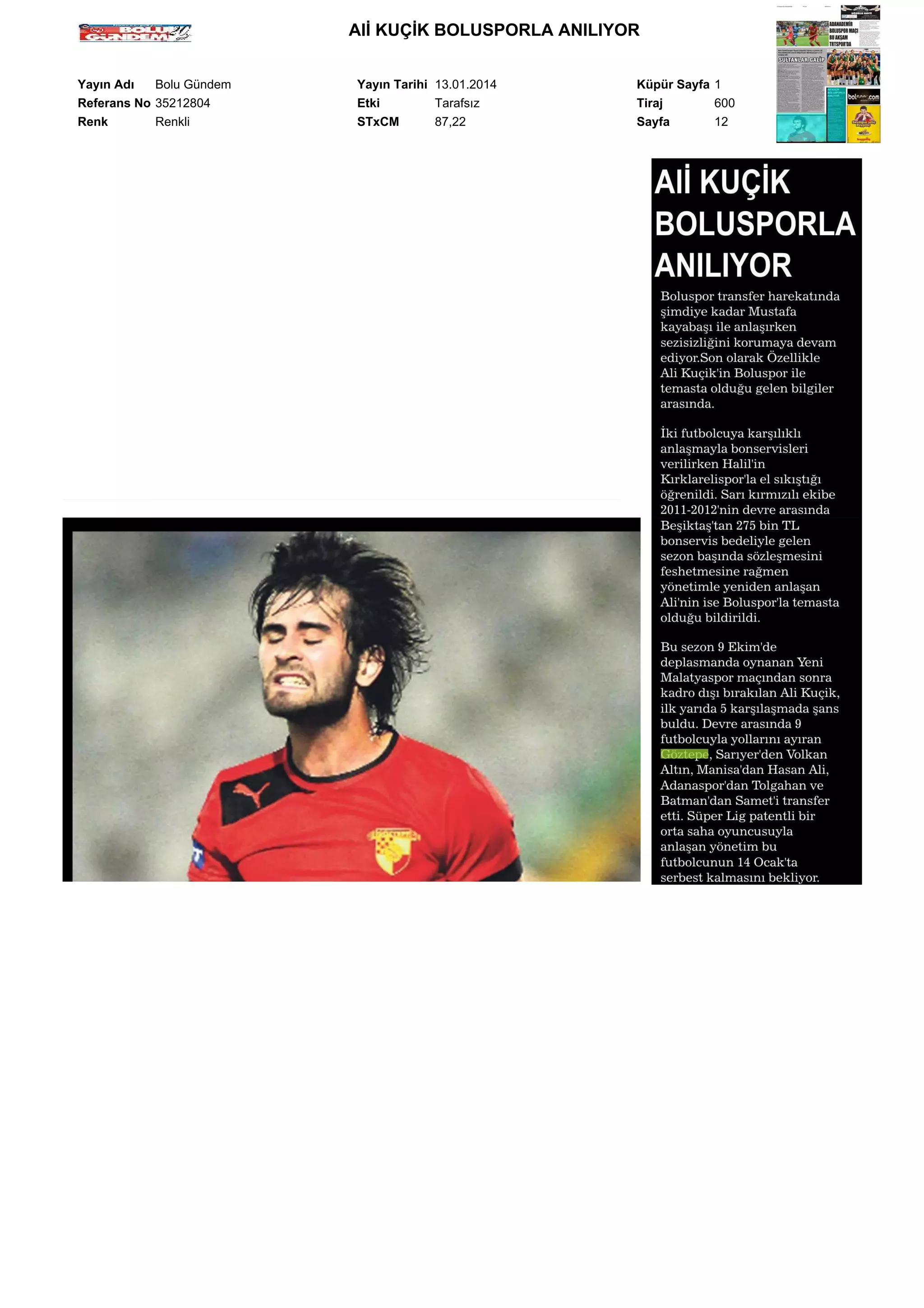 AIİ KUÇİK BOLUSPORLA ANILIYOR
Yayın Adı
Bolu Gündem
Referans No 35212804
Renk
Renkli

Yayın Tarihi 13.01.2014
Etki
Tarafsız
STxCM
87,22

Küpür Sayfa 1
Tiraj
600
Sayfa
12

 