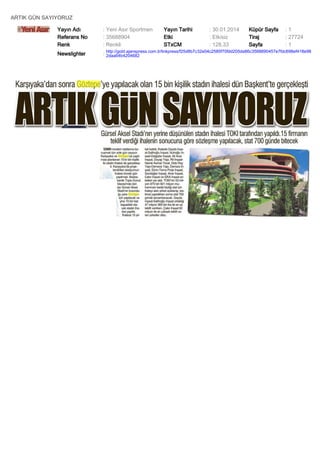 ARTIK GÜN SAYIYORUZ
Yayın Adı
Referans No
Renk

: Yeni Asır Sportmen
: 35688904
: Renkli

Yayın Tarihi
Etki
STxCM

: 30.01.2014
: Etkisiz
: 128,33

Küpür Sayfa
Tiraj
Sayfa

:1
: 27724
:1

Newslighter

: http://gold.ajanspress.com.tr/linkpress/f25d8b7c32e04c2585f70fdd205da86c3568890457e7fdc698ef418e98
2daa64b4204682

 