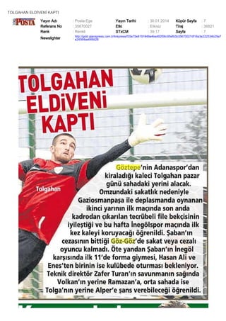 TOLGAHAN ELDİVENİ KAPTI
Yayın Adı
Referans No
Renk

: Posta Ege
: 35670027
: Renkli

Yayın Tarihi
Etki
STxCM

: 30.01.2014
: Etkisiz
: 39,17

Küpür Sayfa
Tiraj
Sayfa

:7
: 36821
:7

Newslighter

: http://gold.ajanspress.com.tr/linkpress/f35a75e8191849a4bed92f06c95efb5b35670027df16a3e222534b29a7
e24564ae648d28

 