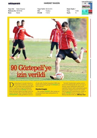 HAREKET BUGÜN
Yayın Adı
Haber Ekspres
Referans No 35916748
Renk
Renkli

Yayın Tarihi 08.02.2014
Etki
Tarafsız
STxCM
119,72

Küpür Sayfa 1
Tiraj
11000
Sayfa
15

 