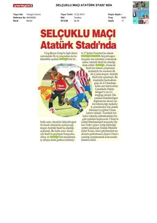 SELÇUKLU MAÇI ATATÜRK STADI' NDA
Yayın Adı
Yenigün (İzmir)
Referans No 36029560
Renk
Renkli

Yayın Tarihi 12.02.2014
Etki
Tarafsız
STxCM
36,39

Küpür Sayfa 1
Tiraj
9500
Sayfa
17

 