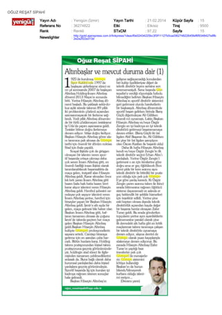 OĞUZ REŞAT SİPAHİ
Yayın Adı
Referans No
Renk

: Yenigün (İzmir)
: 36274822
: Renkli

Yayın Tarihi
Etki
STxCM

: 21.02.2014
: Etkisiz
: 97,22

Küpür Sayfa
Tiraj
Sayfa

: 15
: 9500
: 15

Newslighter

: http://gold.ajanspress.com.tr/linkpress/1deacf0e02434225bc3f3f11127b5cad36274822645fef6f9348427e8fb
2e2a2f22a313d

 