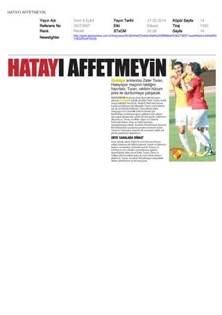 HATAYI AFFETMEYİN
Yayın Adı
Referans No
Renk

: İzmir 9 Eylül
: 36273657
: Renkli

Yayın Tarihi
Etki
STxCM

: 21.02.2014
: Etkisiz
: 93,06

Küpür Sayfa
Tiraj
Sayfa

: 14
: 1500
: 14

Newslighter

: http://gold.ajanspress.com.tr/linkpress/4fc38244a57e4a4c9af4c245f8684e05362736571aad4fde4cc444e693
7c83253c87453d

 