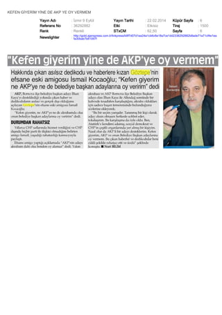 KEFEN GİYERİM YİNE DE AKP YE OY VERMEM
Yayın Adı
Referans No
Renk

: İzmir 9 Eylül
: 36292882
: Renkli

Yayın Tarihi
Etki
STxCM

: 22.02.2014
: Etkisiz
: 62,50

Küpür Sayfa
Tiraj
Sayfa

:6
: 1500
:6

Newslighter

: http://gold.ajanspress.com.tr/linkpress/b9f7d07d1ea24a1cb6c6e18a7ce1dd2336292882b8ade71a71cf4e1ea
fa30bab7b81097f

 