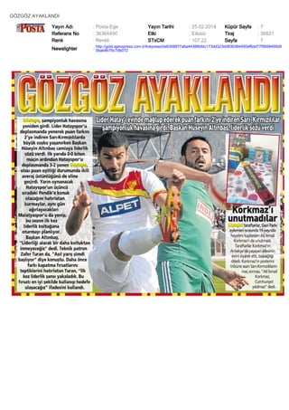 GÖZGÖZ AYAKLANDI
Yayın Adı
Referans No
Renk

: Posta Ege
: 36364450
: Renkli

Yayın Tarihi
Etki
STxCM

: 25.02.2014
: Etkisiz
: 107,22

Küpür Sayfa
Tiraj
Sayfa

:7
: 36821
:7

Newslighter

: http://gold.ajanspress.com.tr/linkpress/0e6308877a6a44388bfdc173dd323dd836364450ef6dd77f5699495d9
0bab8b76c7db072

 