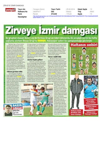 ZİRVEYE İZMİR DAMGASI
Yayın Adı
Referans No
Renk

: Yenigün (İzmir)
: 36367617
: Renkli

Yayın Tarihi
Etki
STxCM

: 25.02.2014
: Etkisiz
: 170,83

Küpür Sayfa
Tiraj
Sayfa

: 15
: 9500
: 15

Newslighter

: http://gold.ajanspress.com.tr/linkpress/8535d3515b7d4b3d8e42e7206712ba2f3636761702c7a0a6da8240bf9
e83914e981c77d2

 