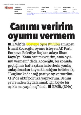 CANIMI VERİRİM OYUMU VERMEM
Yayın Adı
Referans No
Renk

: İzmir Hürriyet (şehir)
: 36362352
: Renkli

Yayın Tarihi
Etki
STxCM

: 25.02.2014
: Etkisiz
: 11,39

Küpür Sayfa
Tiraj
Sayfa

:6
: 75000
:6

Newslighter

: http://gold.ajanspress.com.tr/linkpress/908140c2132a4fd9bf32f42cb5918d0a36362352e97d1ff0957f4c059faf
66c1d067128d

 